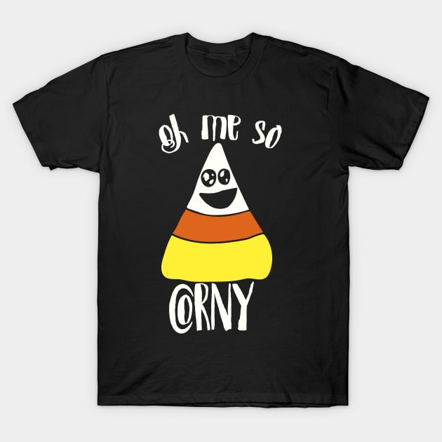 Oh me so corny funny halloween T-Shirt by bubbsnugg